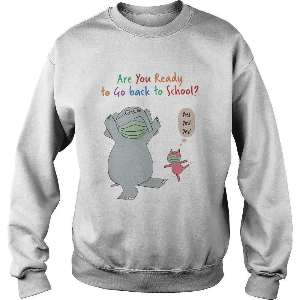 Elephant And Pig Face Mask Are You Ready To Go Back To School Sweatshirt